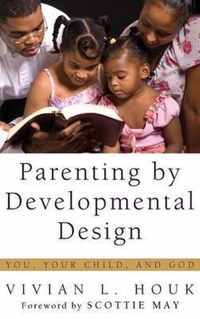 Parenting by Developmental Design