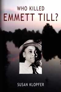 Who Killed Emmett Till