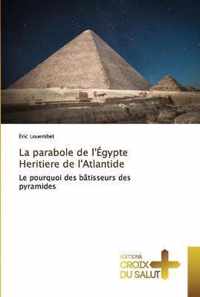 La parabole de l'Egypte Heritiere de l'Atlantide