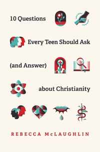 10 Questions Every Teen Should Ask  about Christianity