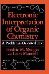 Electronic Interpretation of Organic Chemistry