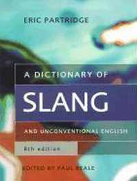 A Dictionary of Slang and Unconventional English