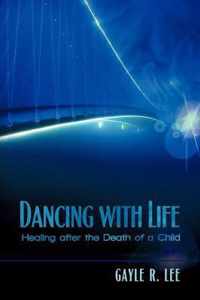 Dancing with Life