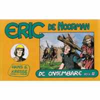 Eric de Noorman, De ontembare Deel II