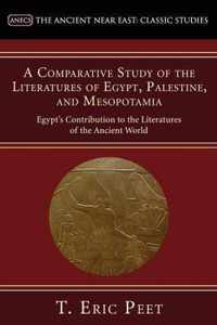 A Comparative Study of the Literatures of Egypt, Palestine, and Mesopotamia