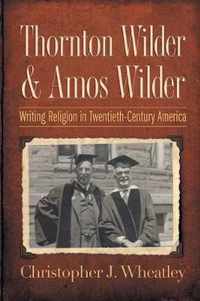 Thornton Wilder and Amos Wilder