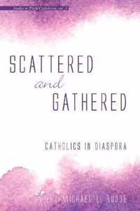 Scattered and Gathered