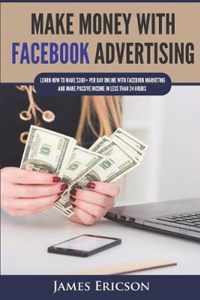 Make Money with Facebook Advertising