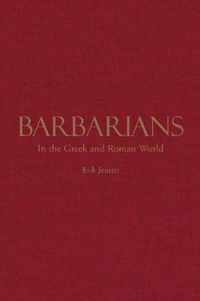 Barbarians in the Greek and Roman World