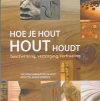 Hoe je hout hout houdt