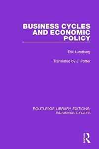 Business Cycles and Economic Policy (Rle: Business Cycles)