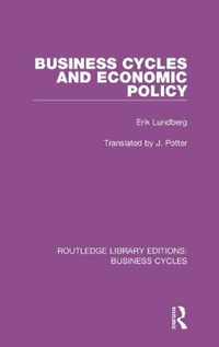 Business Cycles and Economic Policy (Rle: Business Cycles)