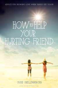 How to Help Your Hurting Friend