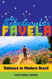 The Spectacular Favela