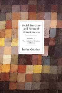 Social Structure and Forms of Conciousness, Volume 2