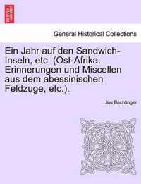 Ein Jahr Auf Den Sandwich-Inseln, Etc. (Ost-Afrika. Erinnerungen Und Miscellen Aus Dem Abessinischen Feldzuge, Etc.).