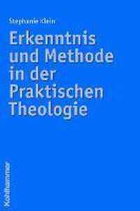 Erkenntnis Und Methode in Der Praktischen Theologie