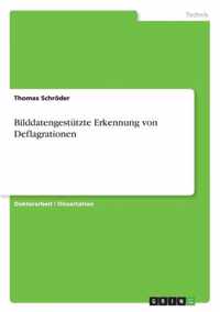 Bilddatengestutzte Erkennung von Deflagrationen