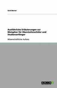 Ausfuhrliche Erlauterungen zur Metapher fur Oberstufenschuler und Studienanfanger