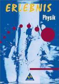 Erlebnis Physik 7-10. Ausgabe 2002. Schülerband. Hessen