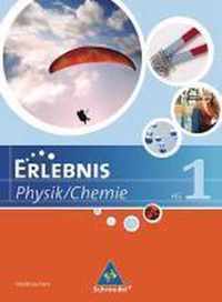 Erlebnis Physik / Chemie. SchÃ¼lerband 1. Ausgabe 2007. Hauptschule Niedersachsen