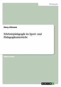 Erlebnispadagogik im Sport- und Padagogikunterricht