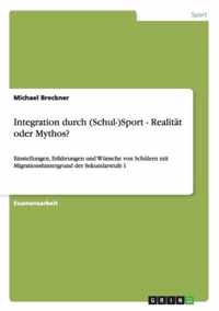 Integration durch (Schul-)Sport - Realitat oder Mythos?