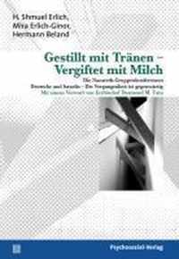 Gestillt Mit Tranen - Vergiftet Mit Milch