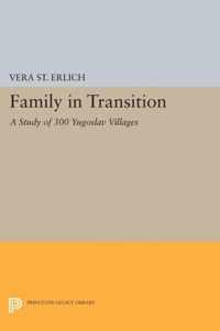 Family in Transition - A Study of 300 Yugoslav Villages