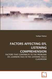 Factors Affecting Efl Listening Comprehension