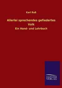 Allerlei sprechendes gefiedertes Volk