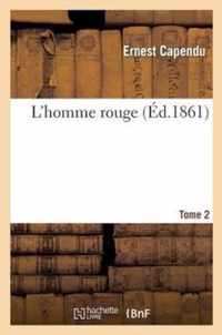 L'Homme Rouge. Tome 2