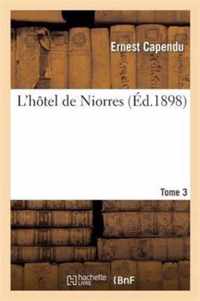 L'Hotel de Niorres. Tome 3