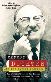 Ernest Dichter and Motivation Research