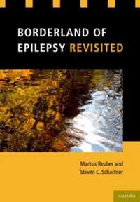 Borderland of Epilepsy Revisited