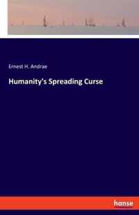 Humanity's Spreading Curse