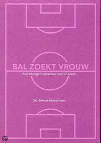 Bal zoekt vrouw