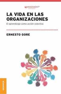 La Vida En Las Organizaciones