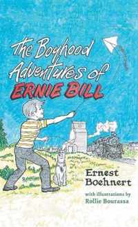 The Boyhood Adventures of Ernie Bill