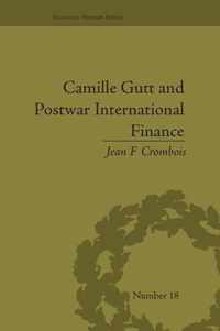 Camille Gutt and Postwar International Finance