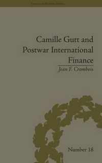 Camille Gutt and Postwar International Finance