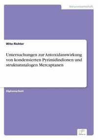 Untersuchungen zur Antoxidanswirkung von kondensierten Pyrimidindionen und strukturanalogen Mercaptanen