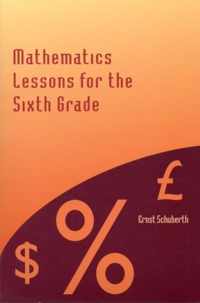 Mathematics Lessons for the Sixth Grade