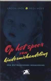 Op Het Spoor Van Kindermishandeling