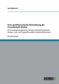 Eine spieltheoretische Betrachtung der Freundschaft (Philia)