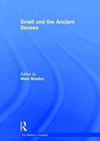 Smell and the Ancient Senses