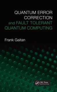 Quantum Error Correction and Fault Tolerant Quantum Computing