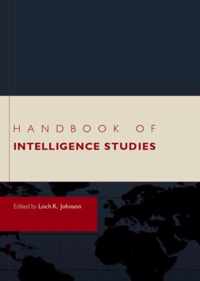 Handbook of Intelligence Studies