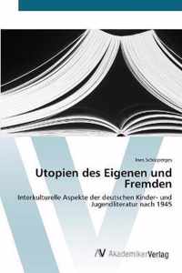 Utopien des Eigenen und Fremden