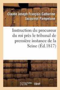 Instruction Du Procureur Du Roi Pres Le Tribunal de Premiere Instance Du Departement de